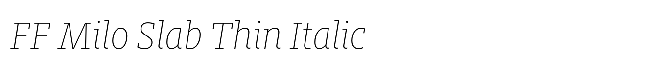 FF Milo Slab Thin Italic